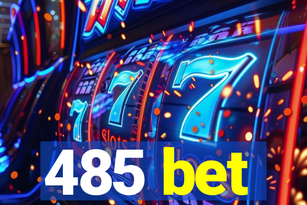 485 bet